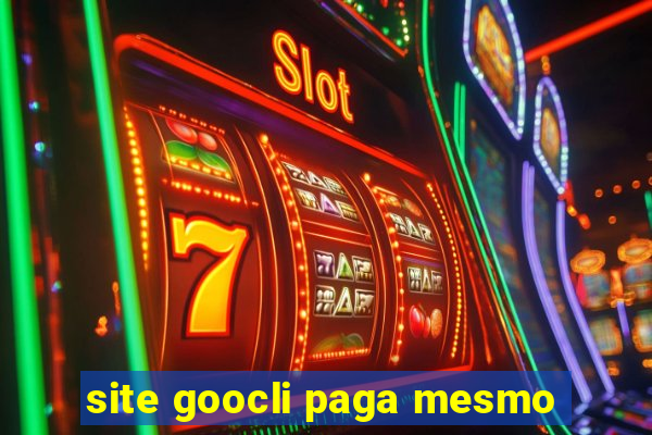 site goocli paga mesmo